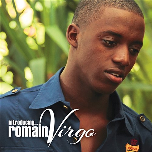 Introducing... Romain Virgo Romain Virgo