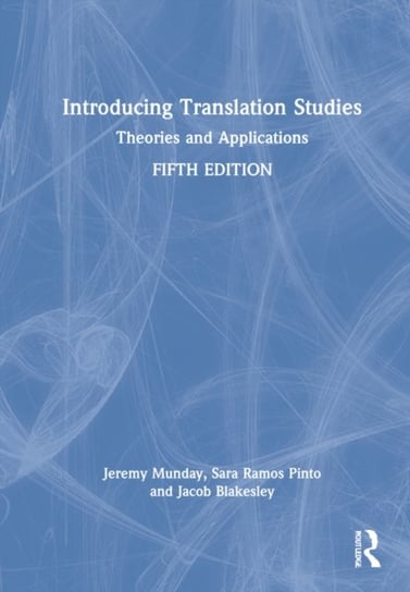 Introducing Translation Studies: Theories and Applications Opracowanie zbiorowe