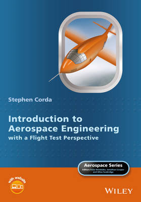 Introduction to Aerospace Engineering with a Flight Test Perspective Stephen Corda