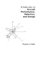 Introduction to Aircraft Performance, Selection and Design Hale Francis J., Hale