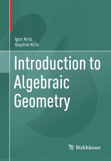 Introduction to Algebraic Geometry Igor Kriz, Sophie Kriz