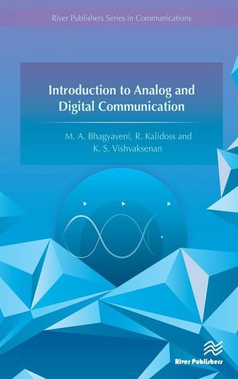 Introduction to Analog and Digital Communication Bhagyaveni M. A.