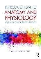 Introduction to Anatomy and Physiology for Healthcare Students Sturgeon David