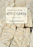 Introduction to Attic Greek Mastronarde Donald J.
