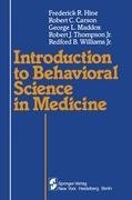 Introduction to Behavioral Science in Medicine Carson R. C., Hine F. R., Maddox G. L., Thompson R. J., Williams R. B.
