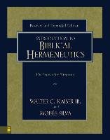 Introduction to Biblical Hermeneutics Kaiser Walter C., Silva Moises
