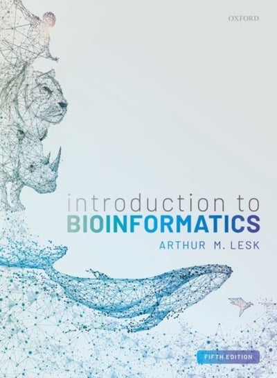 Introduction to Bioinformatics Opracowanie zbiorowe