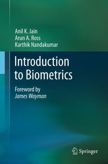 Introduction to Biometrics Jain Anil K., Ross Arun A., Nandakumar Karthik