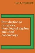 Introduction to Categories, Homological Algebra and Sheaf Cohomology Strooker J. R., Strooker Jan R.