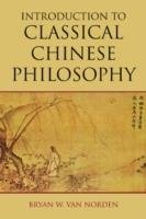 Introduction to Classical Chinese Philosophy Norden Bryan W.