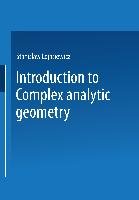 Introduction to Complex Analytic Geometry Lojasiewicz Stanislaw