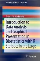 Introduction to Data Analysis and Graphical Presentation in Biostatistics with R Macfarland Thomas W.