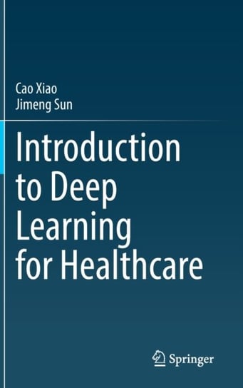 Introduction to Deep Learning for Healthcare Springer Nature Switzerland AG