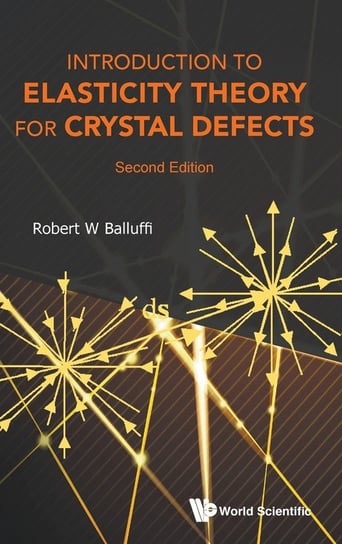 Introduction to Elasticity Theory for Crystal Defects Robert W. Balluffi