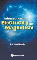 Introduction to Electricity and Magnetism Walecka John Dirk
