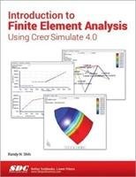 Introduction to Finite Element Analysis Using Creo Simulate 4.0 Shih Randy