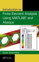 Introduction to Finite Element Analysis Using MATLAB (R) and Abaqus Khennane Amar