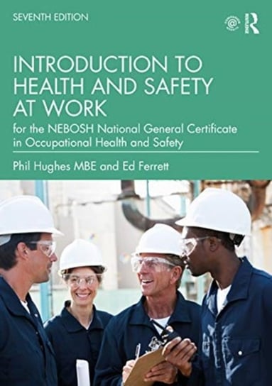 Introduction to Health and Safety at Work: for the NEBOSH National General Certificate in Occupation Opracowanie zbiorowe