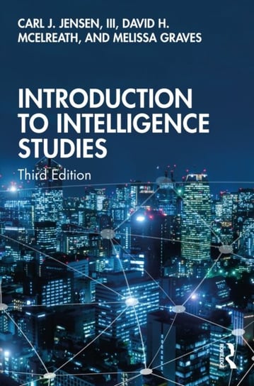 Introduction to Intelligence Studies David H. McElreath