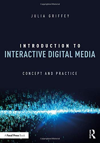 Introduction to Interactive Digital Media. Concept and Practice Opracowanie zbiorowe