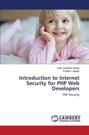 Introduction to Internet Security for PHP Web Developers Jonathan Adoga Audu