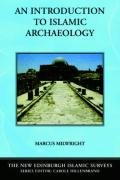 Introduction to Islamic Archaeology Milwright Marcus