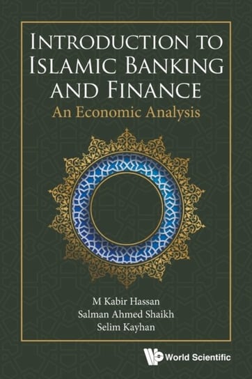 Introduction To Islamic Banking And Finance: An Economic Analysis Opracowanie zbiorowe
