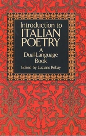 Introduction to Italian Poetry. A Dual-Language Book Opracowanie zbiorowe