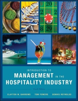 Introduction to Management in the Hospitality Industry Barrows Clayton W., Powers Tom, Reynolds Dennis R.