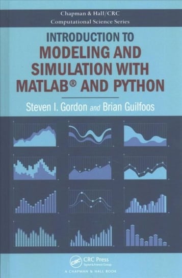 Introduction to Modeling and Simulation with MATLAB (R) and Python Opracowanie zbiorowe