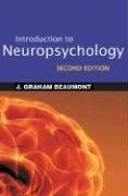 Introduction to Neuropsychology, Second Edition Beaumont Graham J.
