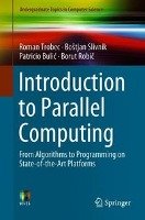 Introduction to Parallel Computing Trobec Roman, Slivnik Bostjan, Bulic Patricio, Robic Borut
