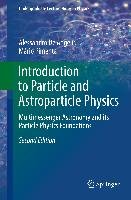 Introduction to Particle and Astroparticle Physics Angelis Alessandro, Pimenta Mario