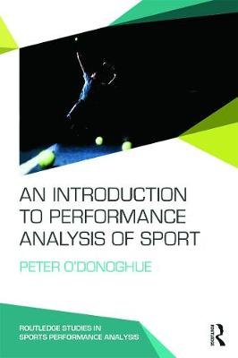 Introduction to Performance Analysis of Sport Odonoghue Peter