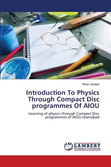 Introduction To Physics Through Compact Disc programmes Of AIOU Joseph Kiran