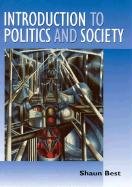Introduction to Politics and Society Shaun Best