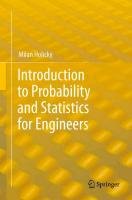 Introduction to Probability and Statistics for Engineers Holicky Milan