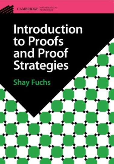 Introduction to Proofs and Proof Strategies Opracowanie zbiorowe