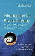 Introduction to Psychotherapy Bateman Anthony, Brown Dennis, Pedder Jonathan