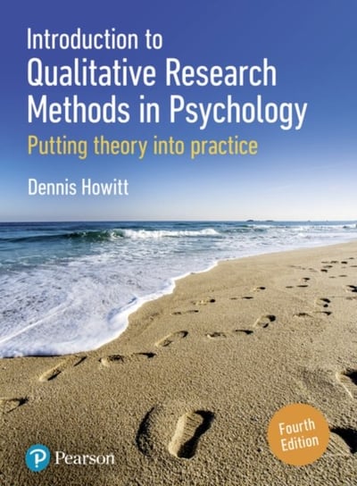 Introduction to Qualitative Research Methods in Psychology: Putting Theory Into Practice Howitt Dennis