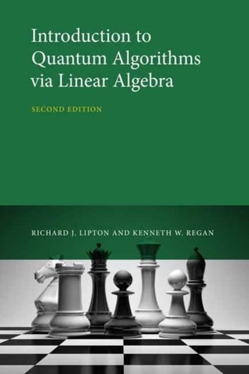 Introduction to Quantum Algorithms via Linear Algebra Richard J. Lipton, Kenneth W. Regan
