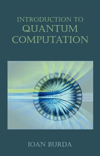 Introduction to Quantum Computation Burda Ioan