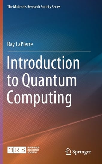 Introduction to Quantum Computing Ray LaPierre