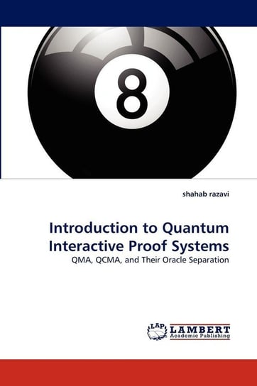 Introduction to Quantum Interactive Proof Systems Razavi Shahab