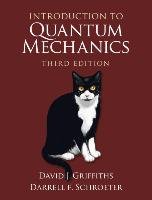 Introduction to Quantum Mechanics Griffiths David J., Schroeter Darrell F.
