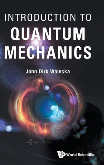 Introduction to Quantum Mechanics John Dirk Walecka