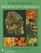Introduction to Radioactive Minerals Lauf R. J.