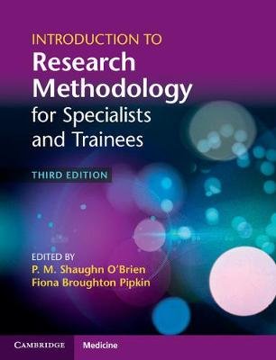 Introduction to Research Methodology for Specialists and Trainees Cambridge Univ Pr