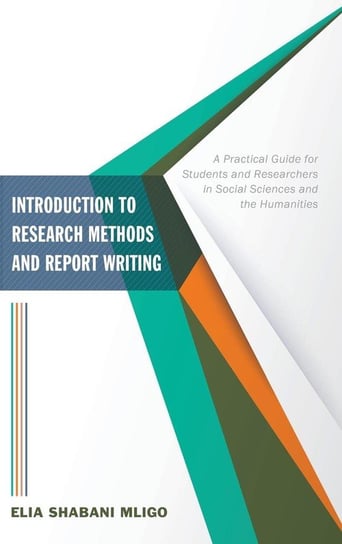 Introduction to Research Methods and Report Writing Mligo Elia Shabani