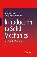 Introduction to Solid Mechanics Papadopoulos Panayiotis, Lubliner Jacob